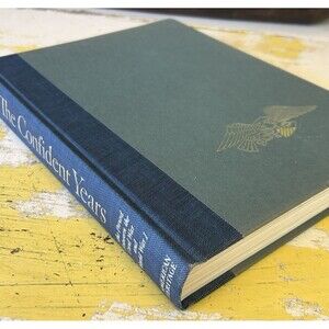 The American Heritage: The History Of The Confident Years